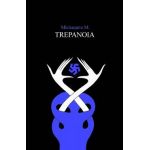 Trepanoia - Mitos Micleusanu