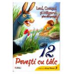 12 povesti cu talc - Leul, Cocosul si Magarul plus alte povesti