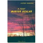 A fost martor ocular - Victor Teodoru