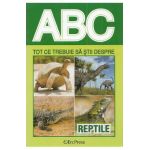 ABC Tot ce trebuie sa stii despre reptile