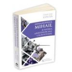 Arhanghelul Mihail si istoria aparitiilor sale calauzitoare - Pe urmele unui inger calator in cultura si civilizatia europeana - Cezar Ivan Colita