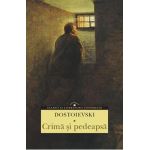 Crima si pedeapsa - Dostoievski