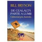De cealalta parte a lumii. Calatorind prin Australia - Bill Bryson