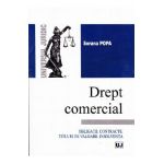 Drept comercial. Obligatii. Contracte. Titluri de valoare. Insolventa - Sorana Popa