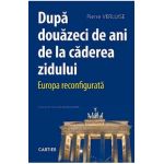 Dupa douazeci de ani de la caderea zidului - Pierre Verluise