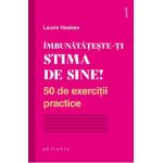 Imbunatateste-ti stima de sine! - Laurie Hawkes