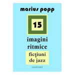 15 Imagini ritmice. Fictiuni de jazz - Marius Popp