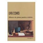 Album de piese pentru violina - Liviu Comes