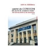Amintiri din Cotroceni ale unui fiu de burghezo-mosier. Anii de facultate si de maturitate Vol.3 - Sorin M. Radulescu