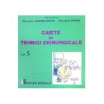 Caiete de tehnici chirurgicale vol. 5 - Nicoale Angelescu, Florian Popa