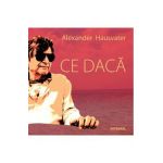 Ce daca - Alexander Hausvater