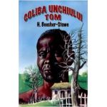 Coliba unchiului Tom - H. Beecher-Stowe
