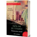 Fata de pe Titanic. Intoarcerea acasa - Hazel Gaynor