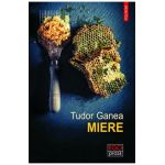 Miere - Tudor Ganea