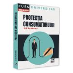 Protectia consumatorului. Curs universitar - Ilie Dumitru