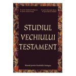 Studiul Vechiului Testament - Vladimir Prelipcean, Nicolae Neaga, Gheorghe Barna, Mircea Chialda