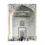 Arhitectura lumii capodoperele - Will Pryce