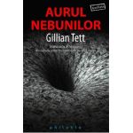 Aurul nebunilor - Gillian Tett