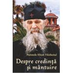 Despre credinta si mantuire - Parintele Efrem Filotheitul