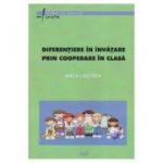 Diferentiere in invatare prin cooperare in clasa - Anca Lustrea