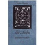 Ghid complet de tarot si ezoterism. Volumul 1. Arcanele Majore - Naran Gheser