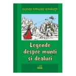 Legende despre munti si dealuri - Legende populare romanesti