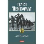 Adio, arme - Ernest Hemingway