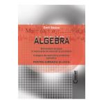 Algebra pentru gimnaziu si liceu - Emil Stoica
