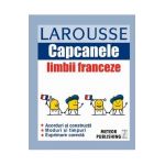 Capcanele limbii franceze Larousse