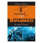 Diplomati In Jurul Lumii - Elena Chirita