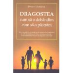 Dragostea, cum sa o dobandim, cum sa o pastram - Dmitry Semenik