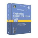 Explicatiile noului Cod penal vol.3: Art 188-256 - Georghe Antoniu, Tudorel Toader (coord)