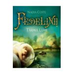 Fedelinii vol.1: Tarmul lumii - Nadia Coste