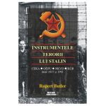 Instrumentele terorii lui Stalin - Rupert Butler