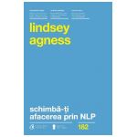 Schimba-ti afacerea prin NLP - Lindsey Agness