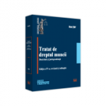 Tratat de dreptul muncii. Doctrina si jurisprudenta. Editia a IV-a, revazuta si adaugita - 2022 - Dan Top