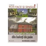 Adaposturi si locuinte din baloti de paie - Barbara Jones