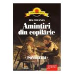 Amintiri din copilarie. Povestiri - Ion Creanga