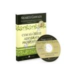 Audiobook. Cum sa creezi adevarata prosperitate - Shakti Gawain