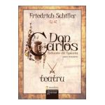 Don Carlos. Infante de Spania - Friedrich Schiller