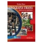 Geografia umana. Populatia si asezarile - Nicolae Ilinca