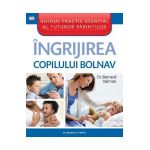 Ingrijirea Copilului Bolnav - Bernard Valman