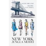 New York, jungla modei - Kathy Ireland, Rachel van Dyken