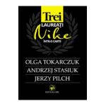 Trei laureati Nike intr-o carte: Olga Tokarczuk, Andrzej Stasiuk, Jerzy Pilch