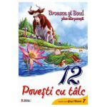 12 povesti cu talc: Broasca si boul plus alte povesti