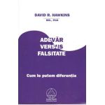 Adevar versus falsitate - David R. Hawkins
