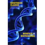 Bioetica si bioteologie - Ierotheos Vlahos