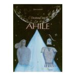 Destinul lui Ahile - Bimba Landmann
