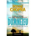 Dumnezeu. O istorie a revelatiei sale - Deepak Chopra