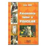 Fascinanta Lume A Pisicilor - Ioan Bud